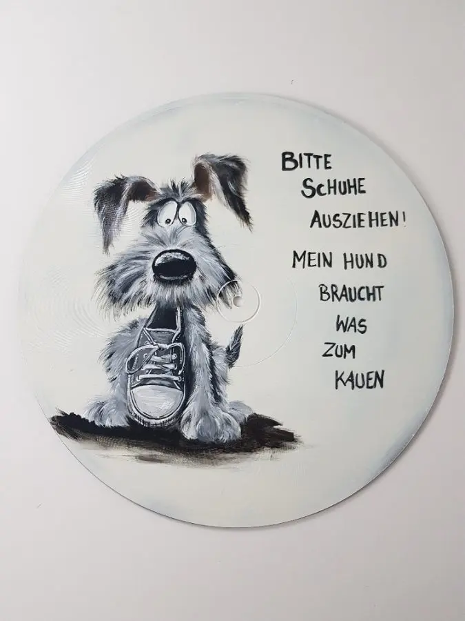 Schallplatte Hund mit Schuh "Bitte Schuhe ausziehen, mein Hund braucht was zum kauen" – Petra Kroll
